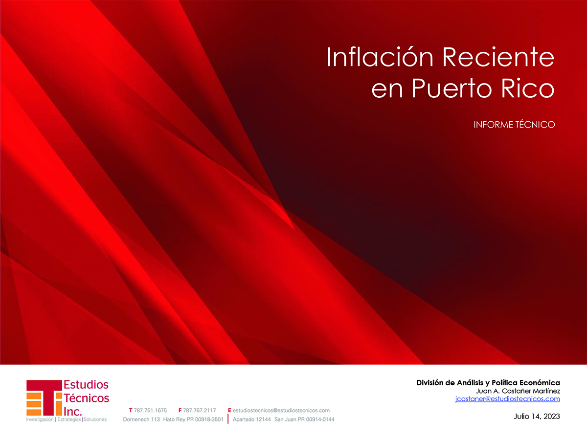 Inflación reciente en Puerto Rico, INFORME TÉCNICO de Estudios Técnicos, Inc.