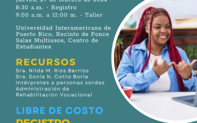 Rehabilitación Vocacional invita a patronos del sur a participar  en taller de sensibilización hacia los empleados y clientes sordos